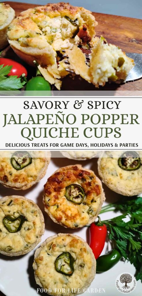 photo at the top shows a fork taking a chunk of jalapeno popper pie, showing off the texture of the pie and flaky crust. below is a photo of several pies on a plate with some parsley and a red jalapeno pepper next to them. text overlay reads savory and spicy jalapeno popper quiche cups. delicious treats for game days. holidays and parties. food for life garden.