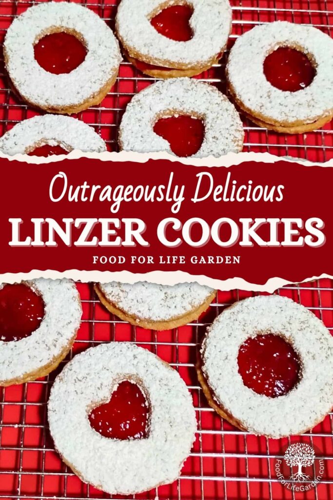 photo shows a background of linzer cookies on a cooling rack with text overlay that reads outrageously delicious linzer cookies foodforlifegarden.